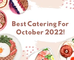 Best Catering For October 2022!